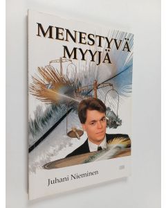 Kirjailijan Juhani Nieminen käytetty kirja Menestyvä myyjä