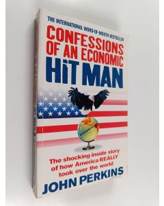 Kirjailijan John Perkins käytetty kirja Confessions of an economic hit man