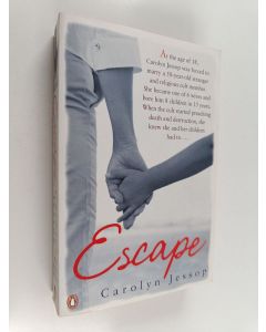 Kirjailijan Carolyn Jessop käytetty kirja Escape