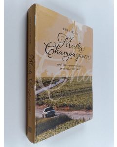 Kirjailijan Essi Avellan käytetty kirja Matka Champagneen