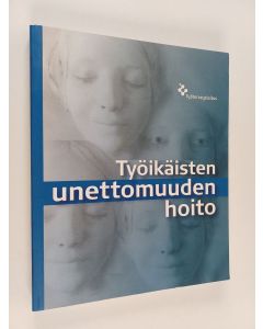 Kirjailijan Christer Hublin käytetty kirja Työikäisten unettomuuden hoito