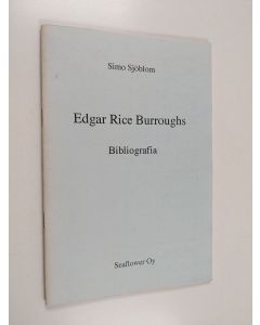 Kirjailijan Simo Sjöblom käytetty teos Edgar Rice Burroughs : bibliografia