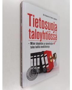 Kirjailijan Kai Haarma käytetty kirja Tietosuoja taloyhtiössä - Miten taloyhtiön ja isännöitsijän tulee hallita henkilötietoja