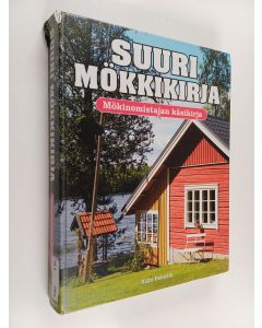 Kirjailijan Risto Pekkala käytetty kirja Suuri mökkikirja : Mökinomistajan käsikirja