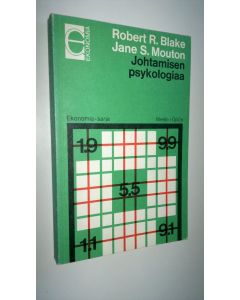 Kirjailijan Robert R. Blake käytetty kirja Johtamisen psykologiaa