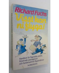 Kirjailijan Rickard Fuchs käytetty kirja Visst kan ni flyga!