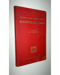 Kirjailijan U. J. Vuorjoki käytetty kirja Suomalais-venäläinen kauppasanakirja = Finsko-russkij kommerceskij slovar'