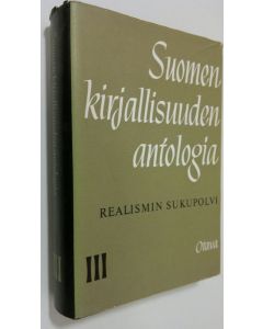Tekijän Kai Laitinen  käytetty kirja Suomen kirjallisuuden antologia 3 : Realismin sukupolvi