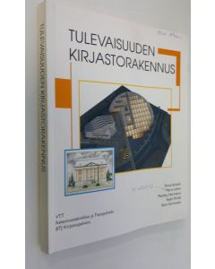 Kirjailijan Torsti Kivistö käytetty kirja Tulevaisuuden kirjastonrakennus