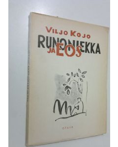 Kirjailijan Viljo Kojo käytetty kirja Runoniekka ja Eos