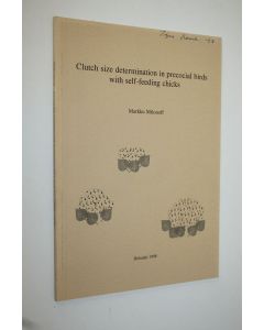 Kirjailijan Markku Milonoff käytetty kirja Clutch size determination in precocial birds with self-feeding chicks