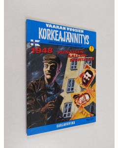käytetty kirja Vaaran vuosien korkeajännitys - 1948 punaisen aallon murtajat