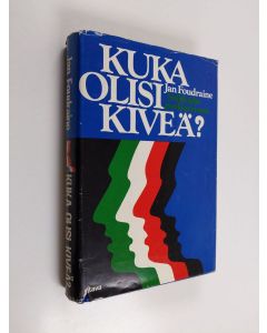 Kirjailijan Jan Foudraine käytetty kirja Kuka olisi kiveä? Seikkailu psykiatriassa