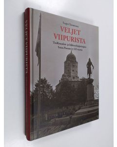 Kirjailijan Seppo Tamminen käytetty kirja Veljet Viipurista : Teollisuuden- ja liikkeenharjoittajain Seura Pamaus ry 125 vuotta