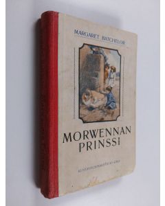 Kirjailijan Margaret Batchelor käytetty kirja Morwennan prinssi