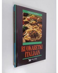 Tekijän Mia Paakkanen  käytetty kirja Ruokaretki Italiaan