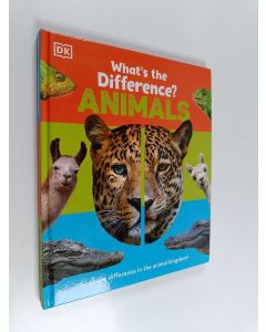 Tekijän Dorling Kindersley  käytetty kirja What's the Difference? - Animals