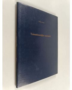 Kirjailijan Rauha Alanko käytetty kirja Totuudenetsijän mietteitä : Pohjolan valo ja Kristosofi -aikakauslehdistä v. 1951-1971 kootut... kirjoitukset ja yksi esitelmä