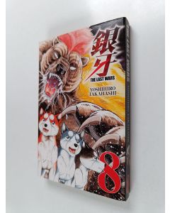 Kirjailijan Yoshihiro Takahashi käytetty kirja The last wars, 8 : - Kaikki yhden puolesta