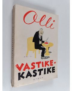 Kirjailijan Olli käytetty kirja Vastikekastike : 45 jutukkeesta