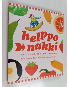 Kirjailijan Kaisa Isotalo & Riitta Meriluoto ym. käytetty teos Helppo nakki : koululaisen kotiruoka