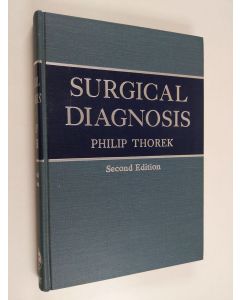 Kirjailijan Philip Thorek käytetty kirja Surgical diagnosis