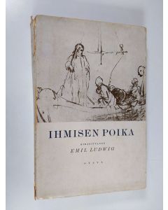 Kirjailijan Emil Ludwig käytetty kirja Ihmisen poika