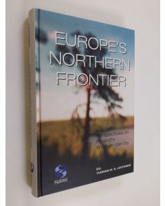 Kirjailijan Tuomas M. S. Lehtonen käytetty kirja Europe's Northern frontier : perspectives on Finland's Western identity