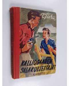 Kirjailijan A. Tiera käytetty kirja Kalliosaaren salakuljettajat