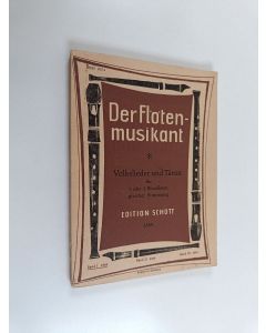 käytetty kirja Der flöten-musikant - Volkslieder und Tänze fur 1 der 2 blockflöten gleicher stimmung