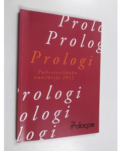 käytetty kirja Prologi : Puheviestinnän vuosikirja 2012