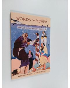 Kirjailijan Norberts S. Hill käytetty kirja Words of Power : Voices from Indian America