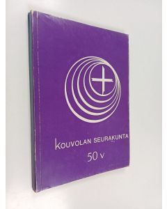 käytetty kirja Kouvolan Seurakunta : 50-vuotishistoriikki