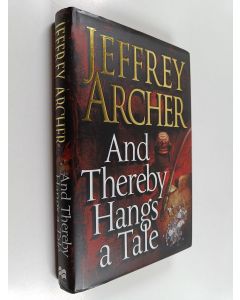 Kirjailijan Jeffrey Archer käytetty kirja And thereby hangs a tale