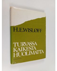 Kirjailijan H. E. Wislöff käytetty kirja Turvassa kaikesta huolimatta