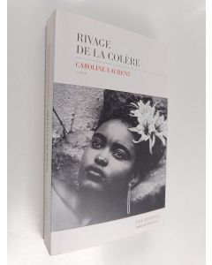 Kirjailijan Caroline Laurent käytetty kirja Rivage de la colère - roman