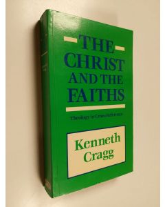 Kirjailijan Kenneth Cragg käytetty kirja The Christ and the faiths