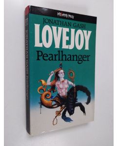 Kirjailijan Jonathan Gash käytetty kirja Pearlhanger : a Lovejoy narrative