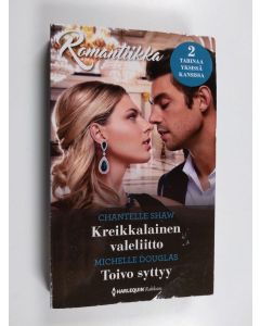 Kirjailijan Chantelle Shaw & Michelle Douglas käytetty kirja Kreikkalainen valeliitto / Toivo syttyy