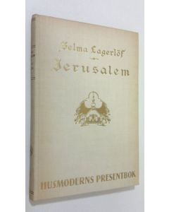 Kirjailijan Selma Lagerlöf käytetty kirja Jerusalem 1