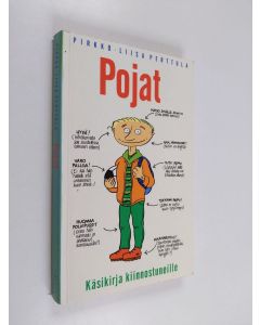 Tekijän Pirkko-Liisa Perttula  käytetty kirja Pojat : käsikirja kiinnostuneille