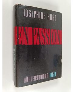 Kirjailijan Josephine Hart käytetty kirja En passion : roman