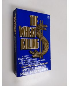 Kirjailijan Paul Rubinstein & Peter Tanous käytetty kirja The Wheat Killing