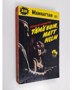 Kirjailijan Donald Hamilton käytetty kirja Tämä vain, Matt Helm