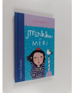 Kirjailijan Satu Heinola käytetty kirja Mirkka ja meri
