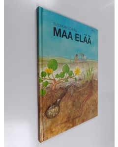 Kirjailijan Eleonore Schmid käytetty kirja Maa elää