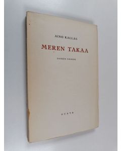 Kirjailijan Aino Kallas käytetty kirja Meren takaa