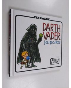 Kirjailijan Jeffrey Brown käytetty kirja Darth Vader ja poika