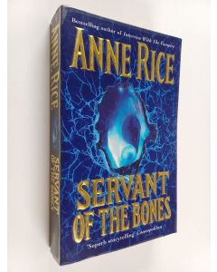 Kirjailijan Anne Rice käytetty kirja Servant of the Bones