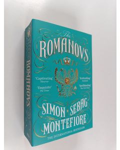 Kirjailijan Simon Sebag Montefiore käytetty kirja The Romanovs : 1613-1918